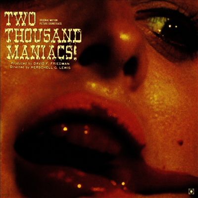 Herschell Gordon Lewis — Two Thousand Maniacs! (2000 매니악) (Soundtrack) 앨범 커버