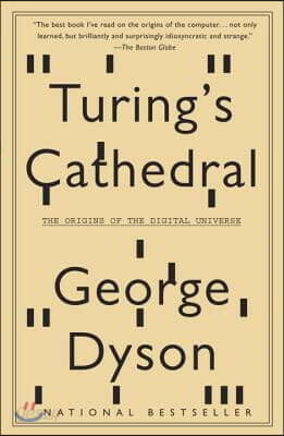 Turing's Cathedral: The Origins of the Digital Universe