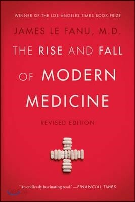 The Rise and Fall of Modern Medicine