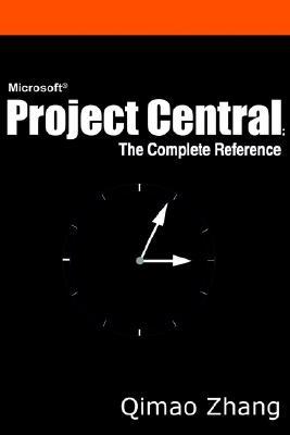 Microsoft Project Central: The Complete Reference