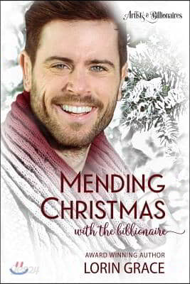 Mending Christmas with the Billionaire: A Clean Billionaire Romance - 예스24