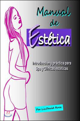 Manual de Estética: Introducción y práctica para Spa y Clínicas estéticas