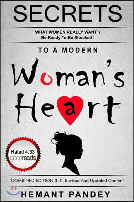 Secret to modern woman's heart (I & II): Combined edition (Part I and II) Revised and Updated Content