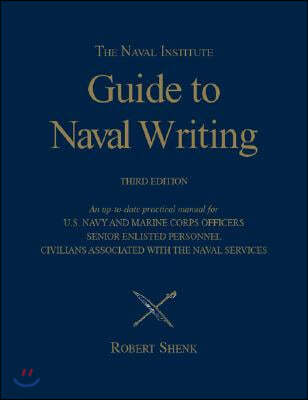 The Naval Institute Guide to Naval Writing, 3rd Edition