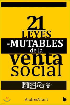 21 Leyes Mutables de la Venta (Social): La Transformacion Digital de las Personas y de las Empresas con el Poder de 21 Paradigmas Modernos de Ventas