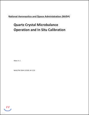 Quartz Crystal Microbalance Operation and in Situ Calibration