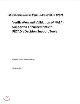 Verification and Validation of Nasa-Supported Enhancements to Pecad's Decision Support Tools