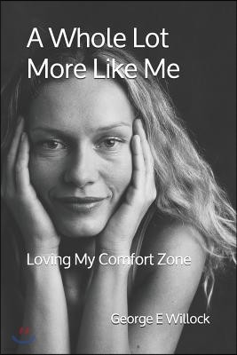 A Whole Lot More Like Me: Loving My Comfort Zone