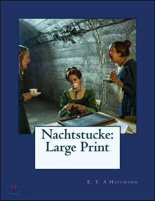 Nachtstucke: Large Print