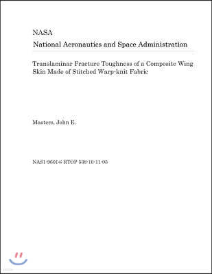 Translaminar Fracture Toughness of a Composite Wing Skin Made of Stitched Warp-Knit Fabric