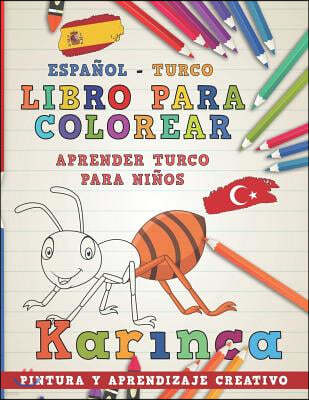 Libro Para Colorear Espa?ol - Turco I Aprender Turco Para Ni?os I Pintura Y Aprendizaje Creativo