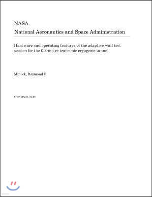 Hardware and Operating Features of the Adaptive Wall Test Section for the 0.3-Meter Transonic Cryogenic Tunnel