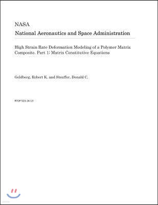 High Strain Rate Deformation Modeling of a Polymer Matrix Composite. Part 1; Matrix Constitutive Equations
