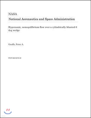 Hypersonic, Nonequilibrium Flow Over a Cylindrically Blunted 6 Deg Wedge