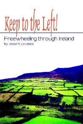 Keep to the Left!: Freewheeling Through Ireland