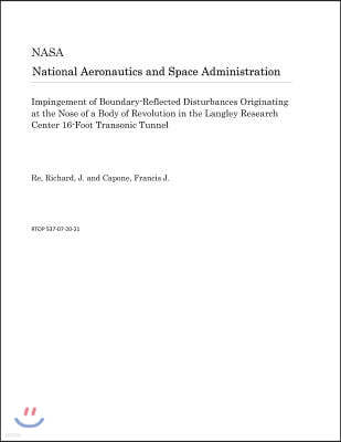 Impingement of Boundary-Reflected Disturbances Originating at the Nose of a Body of Revolution in the Langley Research Center 16-Foot Transonic Tunnel