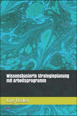 Wissensbasierte Strategieplanung Mit Arbeitsprogramm