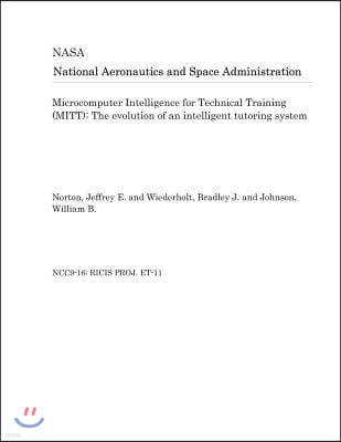 Microcomputer Intelligence for Technical Training (Mitt): The Evolution of an Intelligent Tutoring System