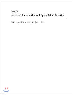 Microgravity Strategic Plan, 1988