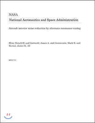 Aircraft Interior Noise Reduction by Alternate Resonance Tuning