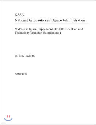 Midcourse Space Experiment Data Certification and Technology Transfer. Supplement 1