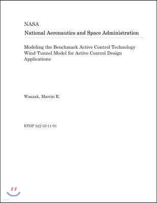 Modeling the Benchmark Active Control Technology Wind-Tunnel Model for Active Control Design Applications