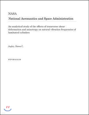 An Analytical Study of the Effects of Transverse Shear Deformation and Anisotropy on Natural Vibration Frequencies of Laminated Cylinders