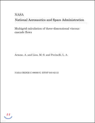 Multigrid Calculation of Three-Dimensional Viscous Cascade Flows