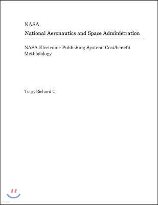 NASA Electronic Publishing System: Cost/Benefit Methodology