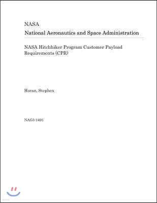 NASA Hitchhiker Program Customer Payload Requirements (Cpr)