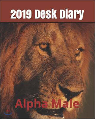 2019 Desk Diary: Alpha Male