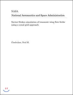 Navier-Stokes Simulation of Transonic Wing Flow Fields Using a Zonal Grid Approach