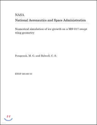 Numerical Simulation of Ice Growth on a Ms-317 Swept Wing Geometry