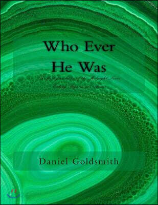 Who Ever He Was: The first four books of the Midnight Never Ending Saga in one volume