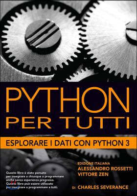 Python Per Tutti: Esplorare I Dati Con Python3