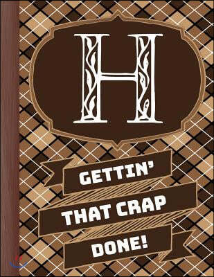 "h" Gettin'that Crap Done!: Men's Monogrammed Planner and "honey-Do" Chore Tracker