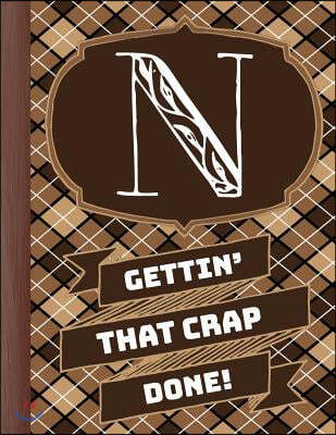 "n" Gettin'that Crap Done!: Men's Monogrammed Planner and "honey-Do" Chore Tracker