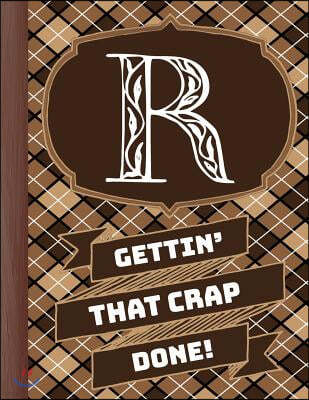 "r" Gettin'that Crap Done!: Men's Monogrammed Planner and "honey-Do" Chore Tracker