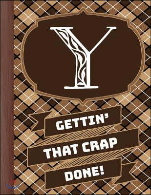 "y" Gettin'that Crap Done!: Men's Monogrammed Planner and "honey-Do" Chore Tracker