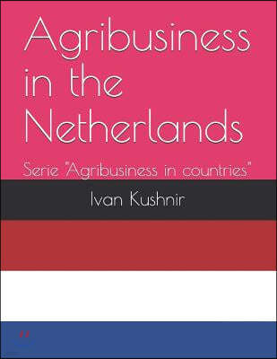 Agribusiness in the Netherlands