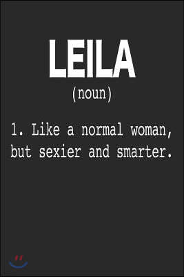 Leila (Noun) 1. Like a Normal Woman, But Sexier and Smarter.: 6x9 Internet Password Logbook for Leila