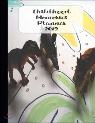 Independently Published Childhood Memories Planner: The Ultimate Yearly Scrapbook Planner for Keeping All Your Child's Memories Together - Dinosaur Play