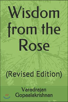 Wisdom from the Rose: (revised Edition)