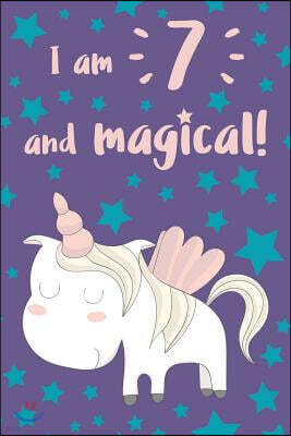 I Am 7 and Magical: Unicorn Journal: Purple and Pink with Blue Stars Design