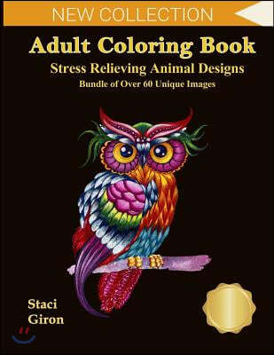 Stress Relieving Adult Coloring Book: 60 Stress Relieving Animal