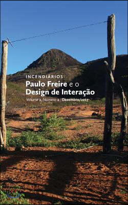 Incendiarios: Paulo Freire e o Design de Interacao