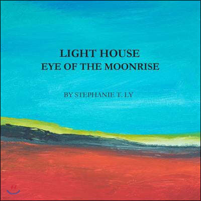 Light House - Eye of the Moonrise