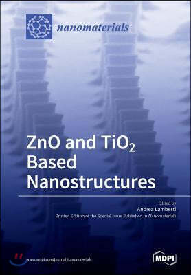Zno and Tio2 Based Nanostructures