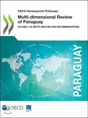 OECD Development Pathways Multi-Dimensional Review of Paraguay Volume 2. In-Depth Analysis and Recommendations