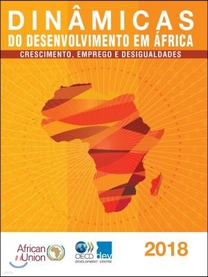 Dinamicas Do Desenvolvimento Em Africa 2018 Crescimento, Emprego E Desigualdades